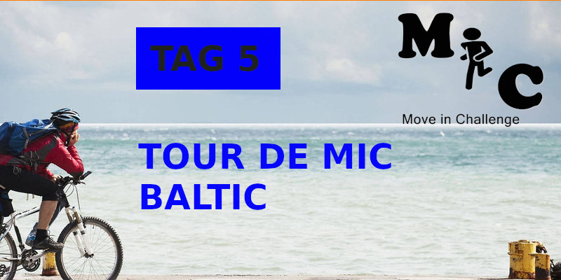 TAG 6 TOUR DE MIC BALTIC